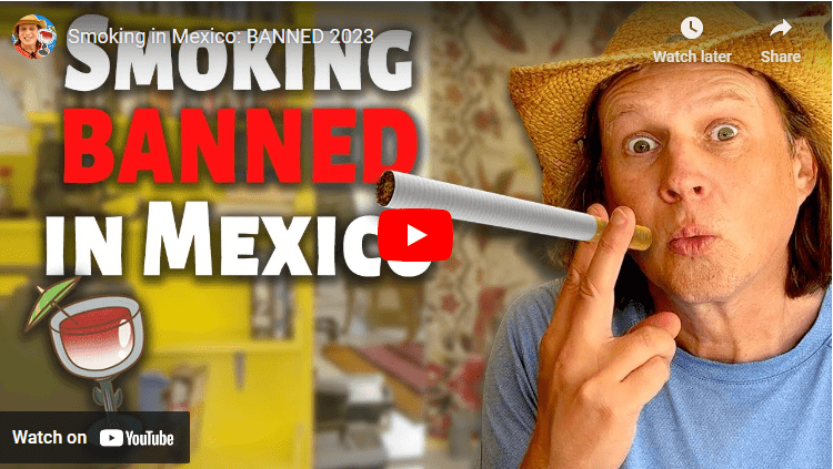 Smoking in Mexico BANNED 2023