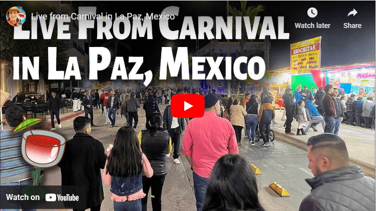 Live from Carnival in La Paz, Mexico