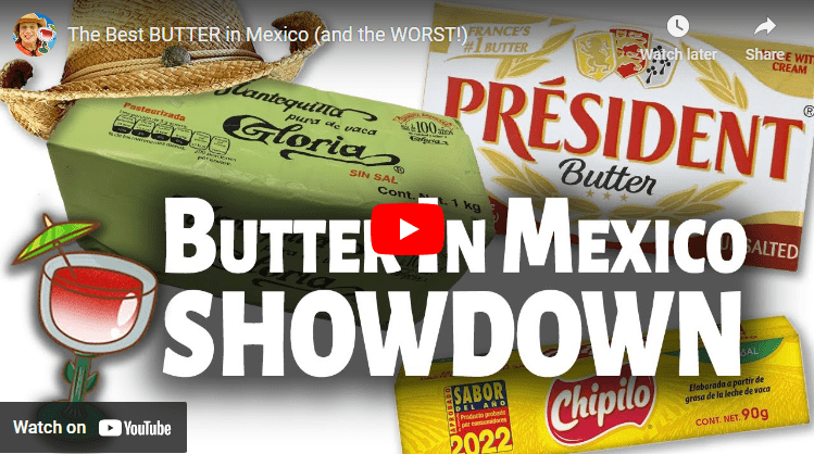 The Best BUTTER in Mexico