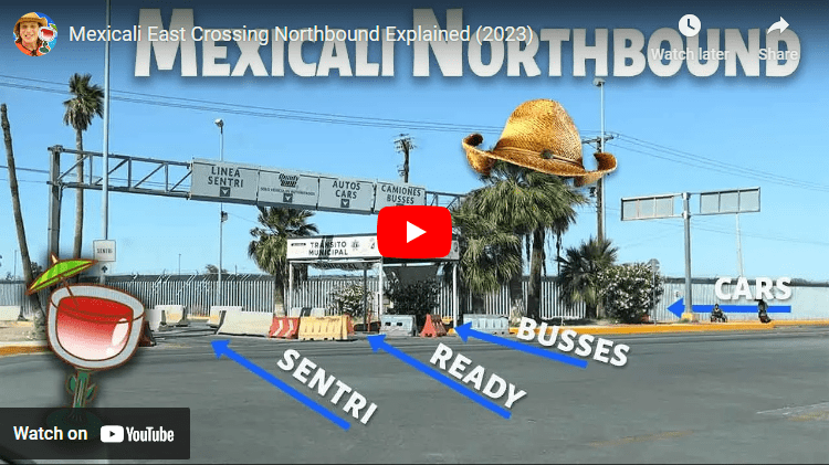 Mexicali East Crossing Northbound Explained (2023)