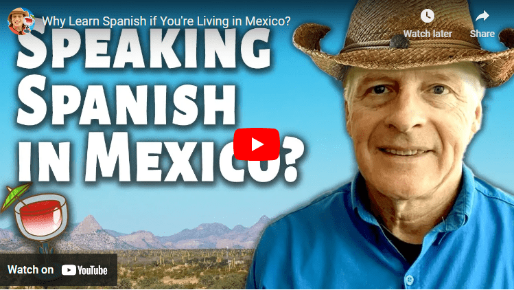 Why Learn Spanish if You’re Living in Mexico